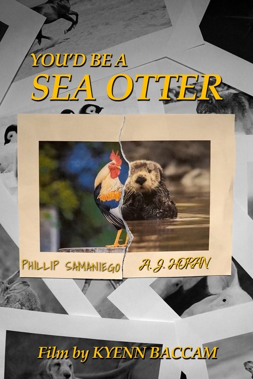Poster image du film You’d Be a Sea Otter You’d Be a Sea Otter
