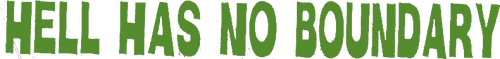 Hell Has No Boundary