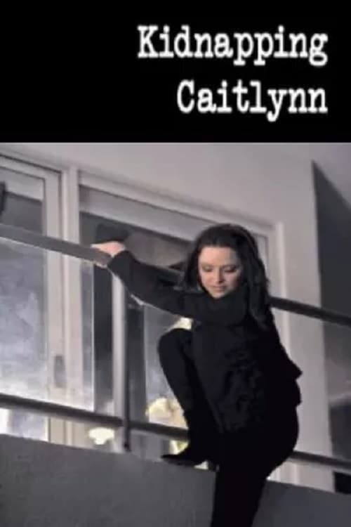 Poster do filme Kidnapping Caitlynn