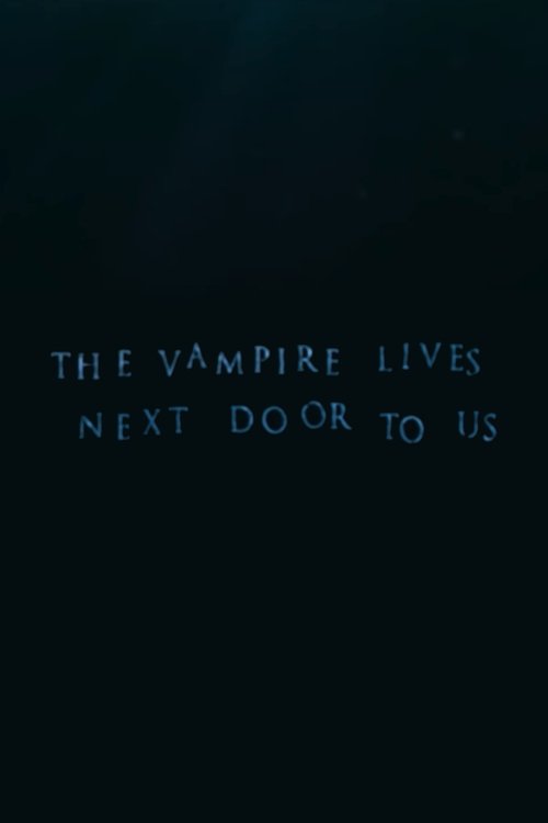 The Vampire Lives Next Door to Us 2015