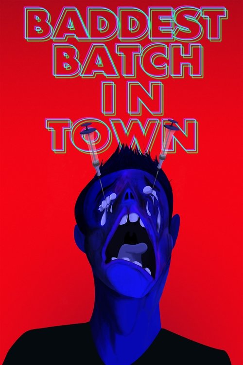Baddest Batch In Town movie poster player