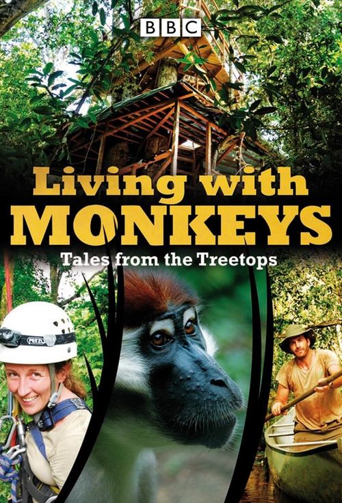 Living With Monkeys: Tales From the Treetops