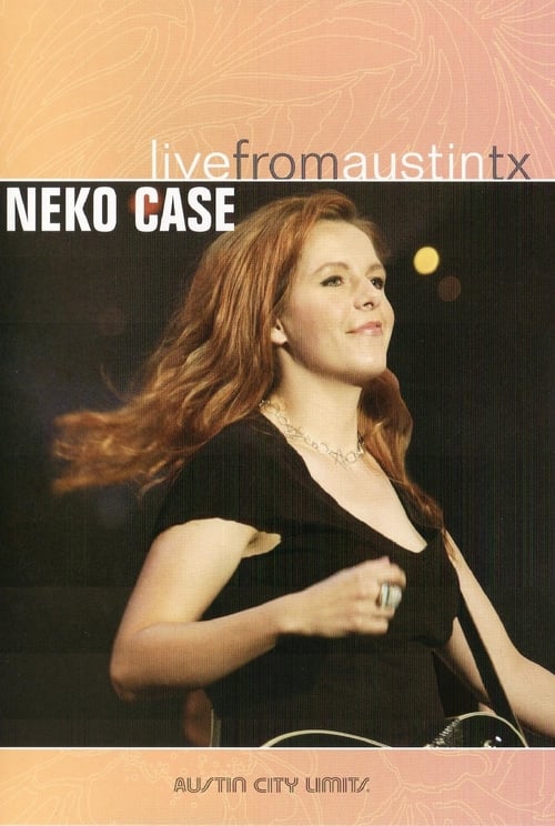 Poster Neko Case: Live from Austin, TX 2003