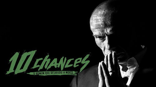 Escena 1 de 10 Chances - O Homem que Desafiou a Morte