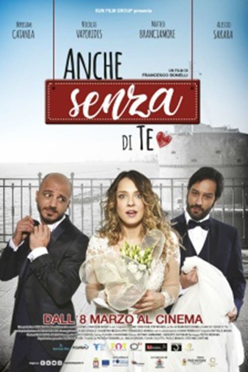 Schauen Anche senza di te On-line Streaming