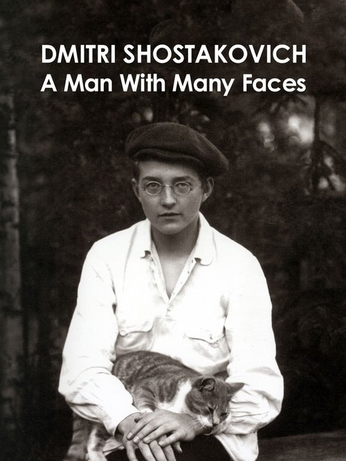 Dmitri Shostakovich: A Man of Many Faces