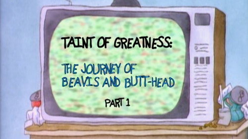 Taint of Greatness: The Journey of Beavis and Butt-head (1)