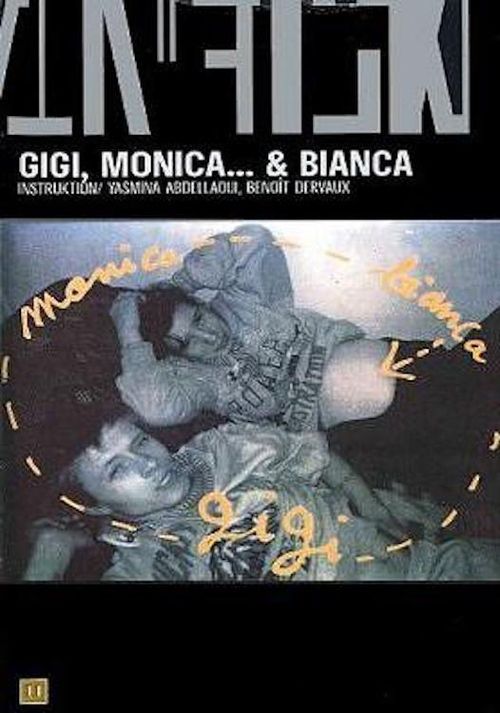 Gigi, Monica... et Bianca