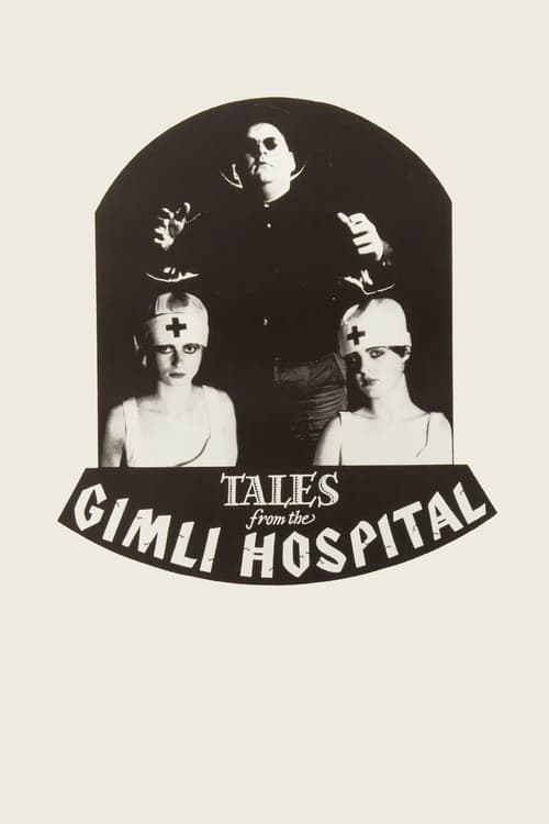 Tales from the Gimli Hospital (1988) poster