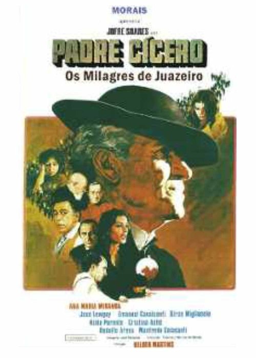 Padre Cícero: Os Milagres de Juazeiro Padre Cícero: Os Milagres de Juazeiro