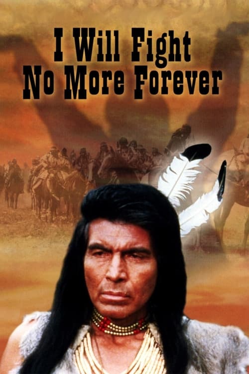 I Will Fight No More Forever Poster