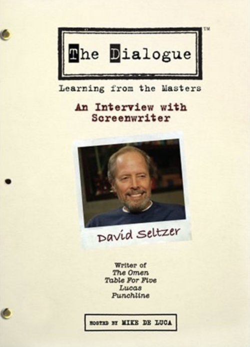 The Dialogue: An Interview with Screenwriter David Seltzer (2007)