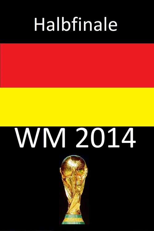 WM 2014 - Halbfinale movie poster player