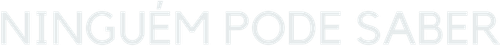 Ninguém Pode Saber - Logo 2