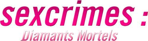 Sexcrimes - Diamants mortels