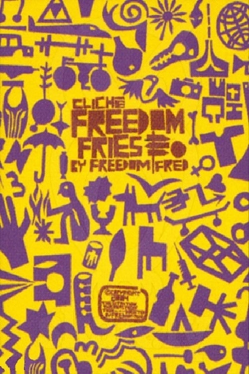 Cliché - Freedom Fries 2004