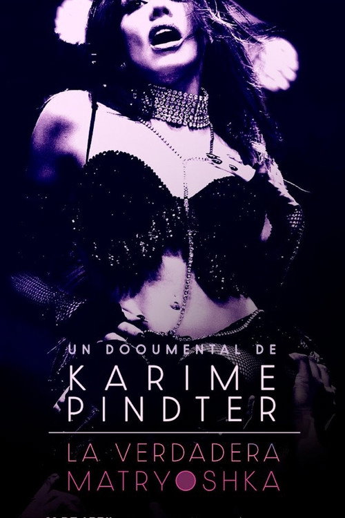 La verdadera Matryoshka: Un documental de Karime Pindter