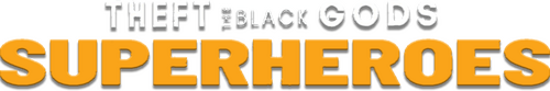 Theft of the Black Gods: The Superheroes