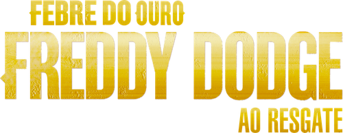 Febre do Ouro Freddy Dodge ao Resgate