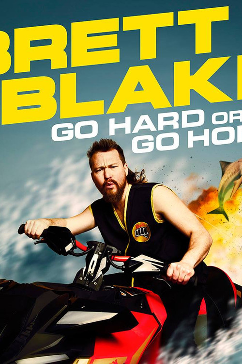 Poster for Brett Blake: Go Hard or Go Home (2024)