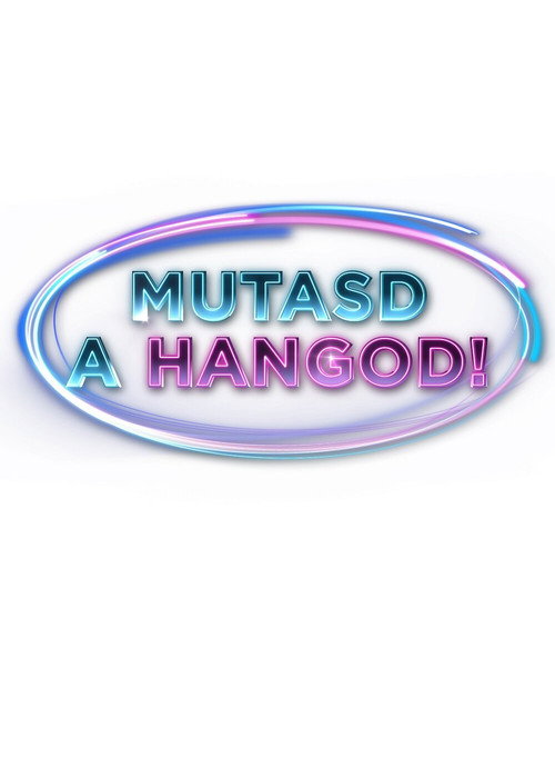 Póster oficial de Mutasd a hangod! (2023) - Reality
