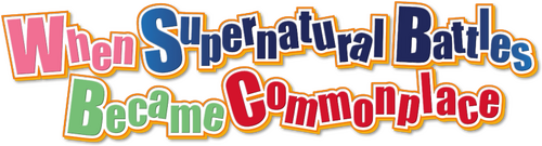 When Supernatural Battles Became Commonplace