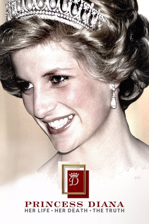 Princess Diana: Her Life - Her Death - The Truth 2017