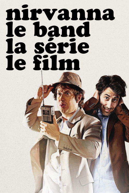 Affiche du film Nirvanna the Band the Show the Movie