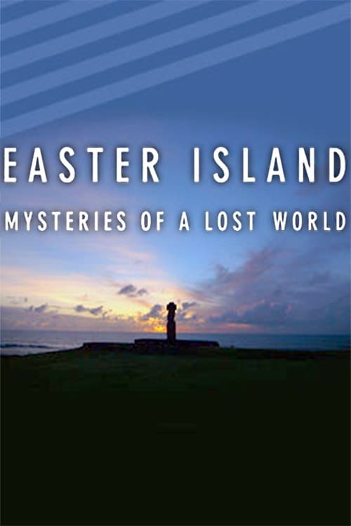 Easter Island: Mysteries of  Lost World 2015