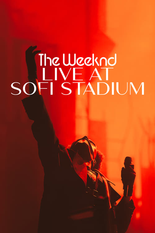 The Weeknd: Ao Vivo do SoFi Stadium