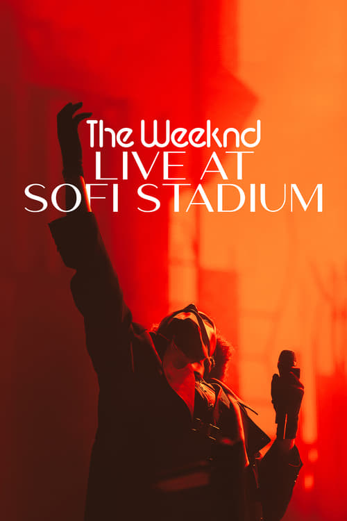 The Weeknd: Live at SoFi Stadium