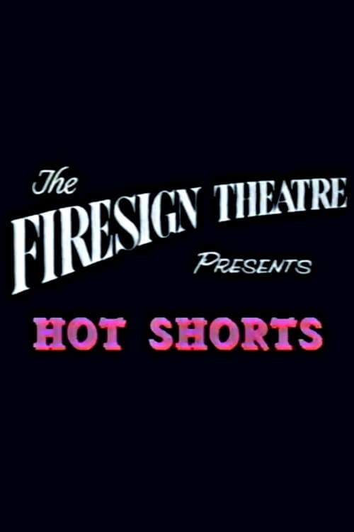 Firesign Theatre Presents 'Hot Shorts' 1985