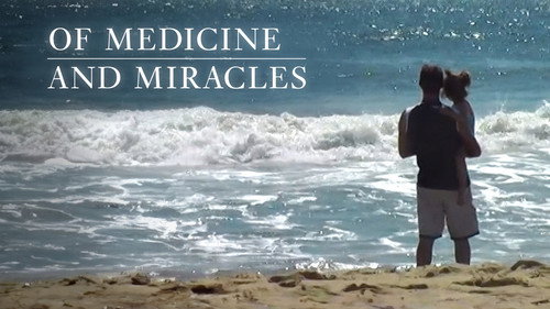 Of Medicine and Miracles