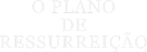 O Plano de Ressurreição - Logo 2