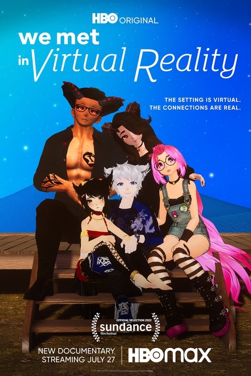 We Met in Virtual Reality poster