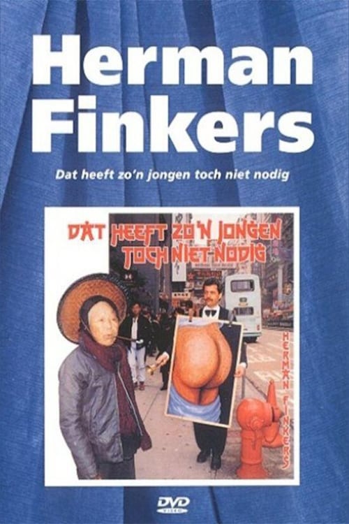 Herman Finkers: Dat Heeft Zo'n Jongen Toch Niet Nodig 1992