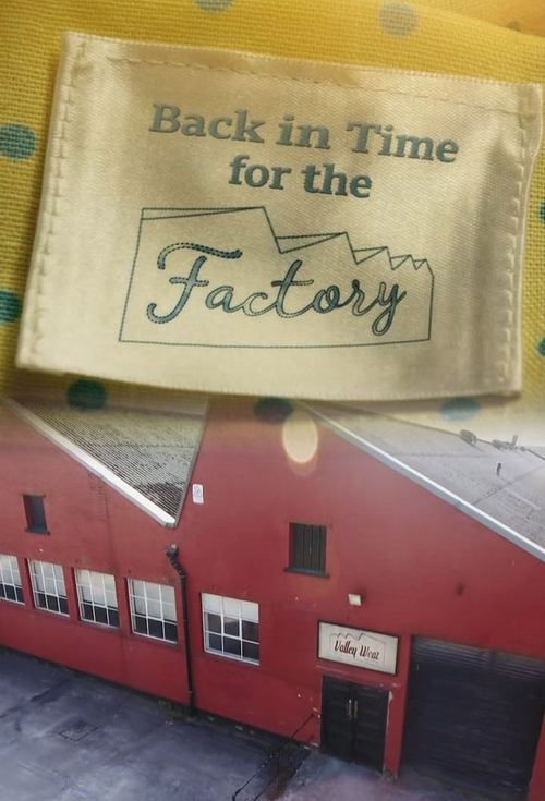 Back in Time for the Factory (2018)