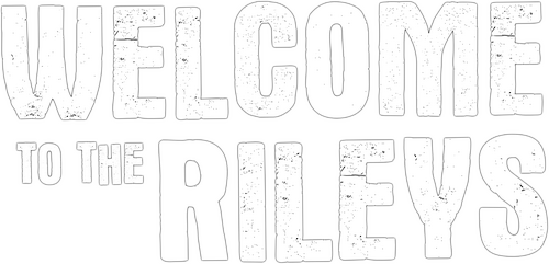 Welcome to the Rileys