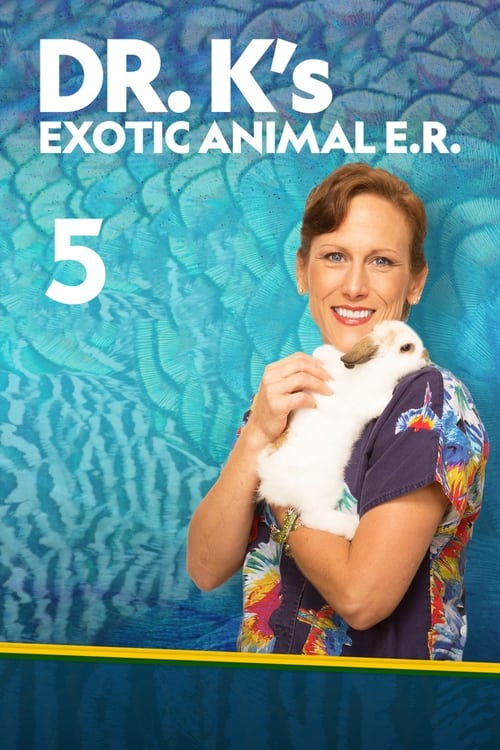 Where to stream Dr K's Exotic Animal ER Season 5