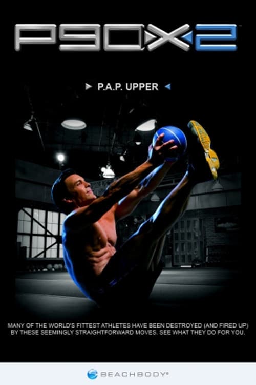 P90X2 - P.A.P. Upper 2013