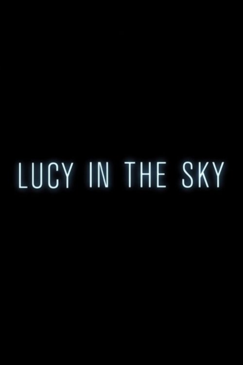 Schauen Lucy in the Sky On-line Streaming