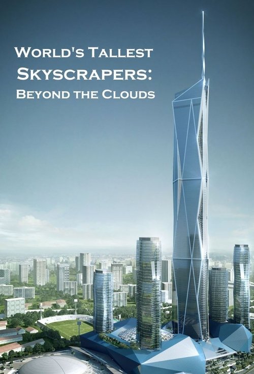 Poster World's Tallest Skyscrapers: Beyond the Clouds