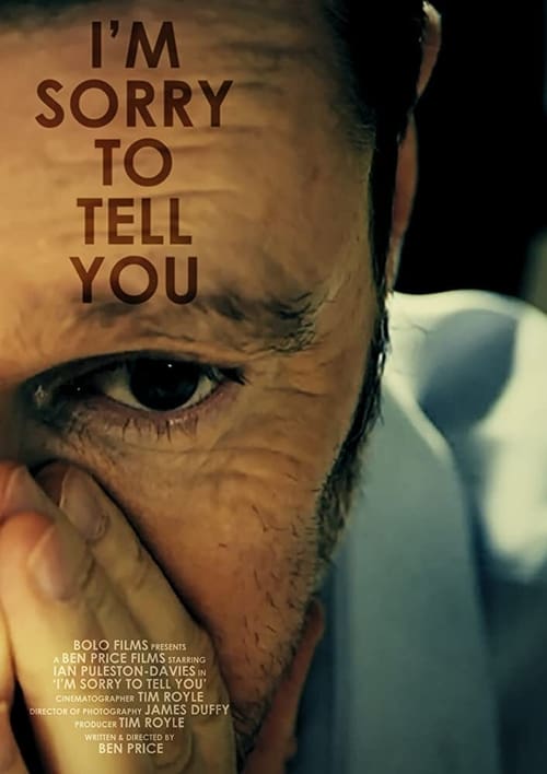 I'm Sorry to Tell You Movie Poster Image