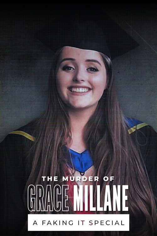 The Murder of Grace Millane: A Faking It Special
