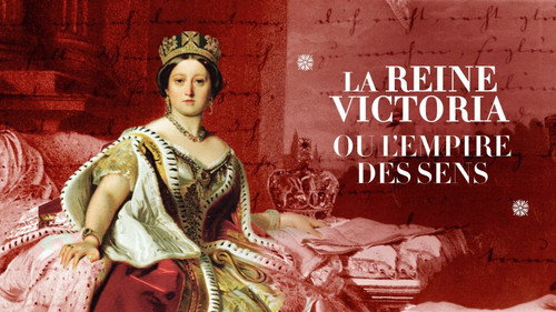 Image La Reine Victoria ou l'empire des sens
