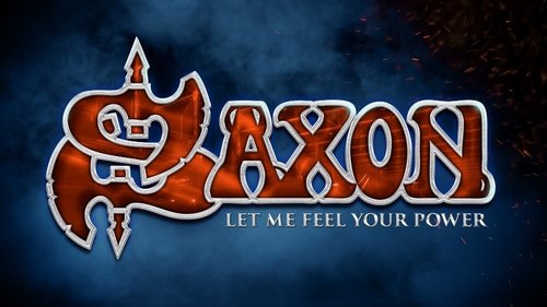 Saxon: Let Me Feel Your Power Saxon: Let Me Feel Your Power