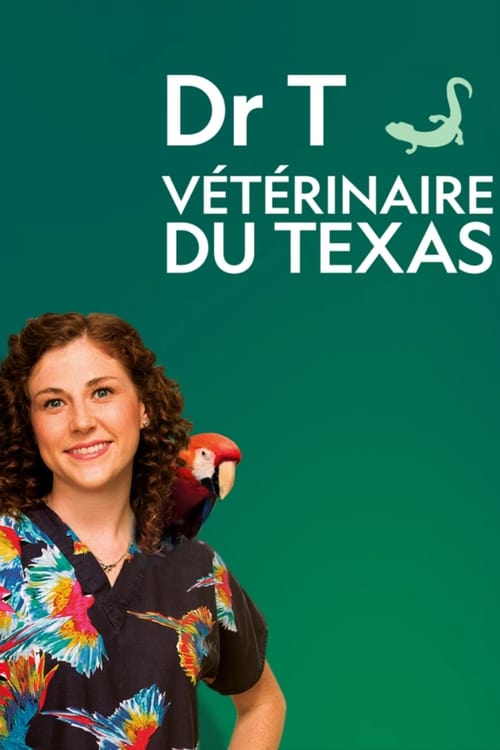 Dr T, vétérinaire du Texas poster