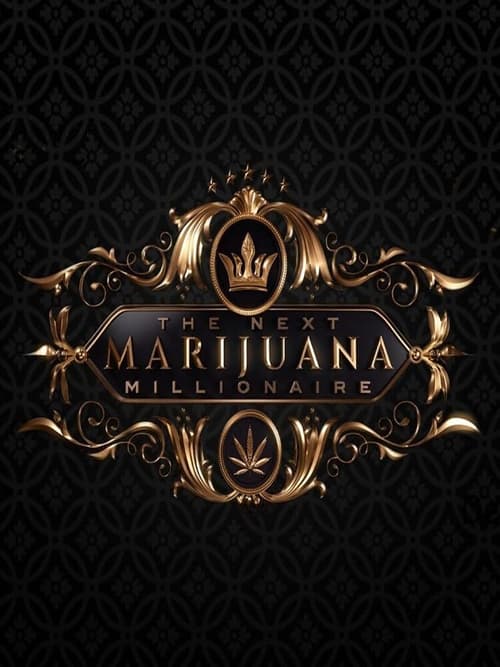 Poster The Next Marijuana Millionaire