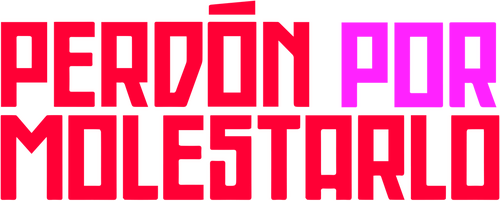 Perdón por molestarte