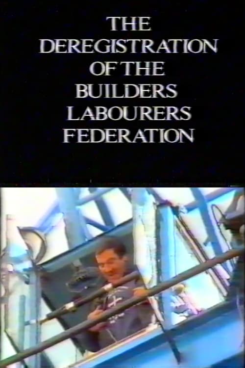 The Deregistration of the Builders Labourers Federation (1992)